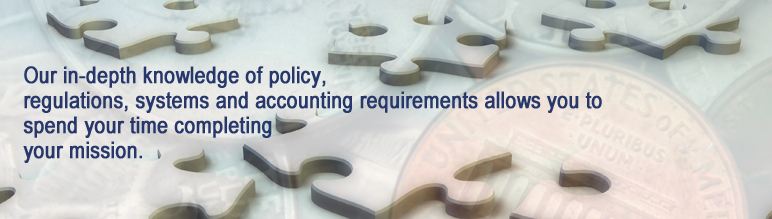Puzzle pieces with the text: Our in-depth knowledge of policy, regulations, systems and accounting allows you to spend your time completing your mission.